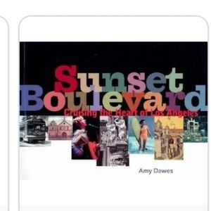 SUNSET BOULEVARD: CRUISING THE HEART OF LOS ANGELES Book